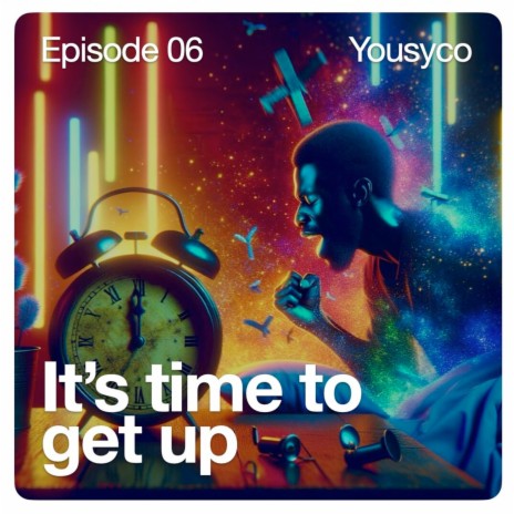 It's Time to Get Up | Boomplay Music