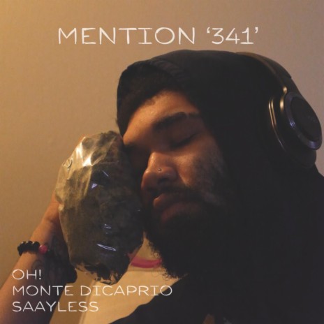 Mention '341' ft. Monte DiCaprio & Saayless | Boomplay Music