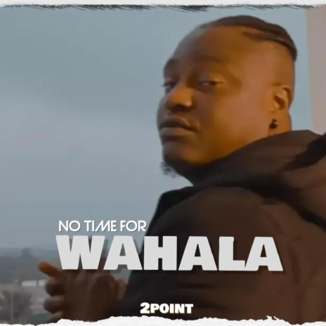 No Time For Wahala