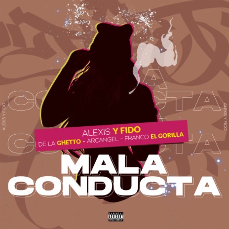 Mala Conducta (Remix) ft. De La Ghetto, Arcangel & Franco El Gorila
