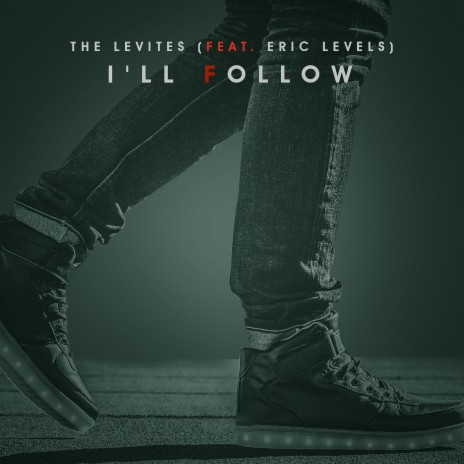 I'll Follow (feat. Eric Levels) | Boomplay Music