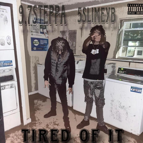 Tired of it ft. 9.7steppa | Boomplay Music