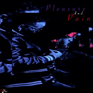 Pleasure And Pain