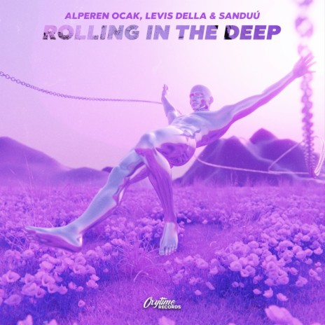 Rolling In The Deep ft. Levis Della & Sanduú | Boomplay Music