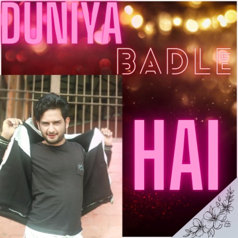 Duniya Badle Hai | Boomplay Music