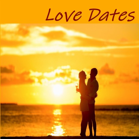 Love Dates | Boomplay Music