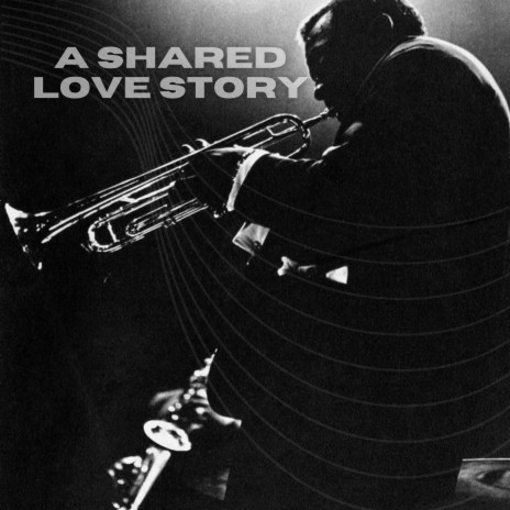 A Shared Love Story | Boomplay Music