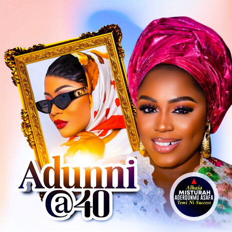 Adunni @ 40 | Boomplay Music