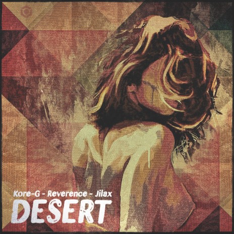 Desert ft. Kore-G & Reverence | Boomplay Music