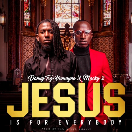 Jesus Is for Everybody (feat. Macky 2)