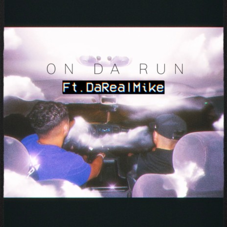 OnDaRun ft. DaRealMike | Boomplay Music