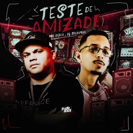 Teste de Amizade ft. Dj Saldinha | Boomplay Music