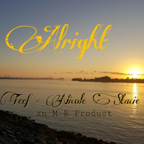 Alright (feat. Nicole Stacie) | Boomplay Music