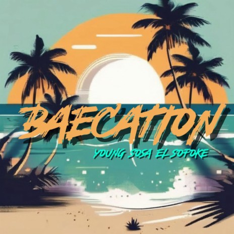 Baecation | Boomplay Music