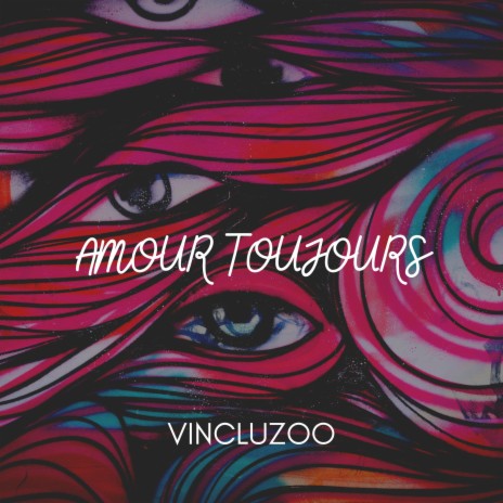 Amour Toujours | Boomplay Music