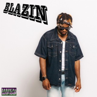 BLAZIN! lyrics | Boomplay Music