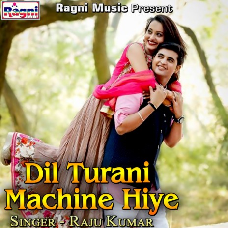 Dil Turani Machine Hiye | Boomplay Music