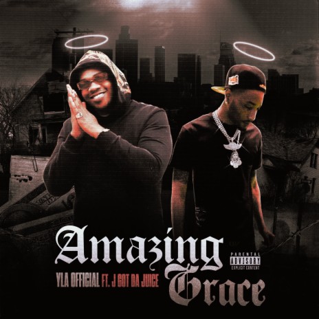 Amazing Grace ft. J Got Da Juice | Boomplay Music