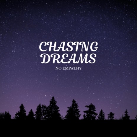 CHASING DREAMS | Boomplay Music