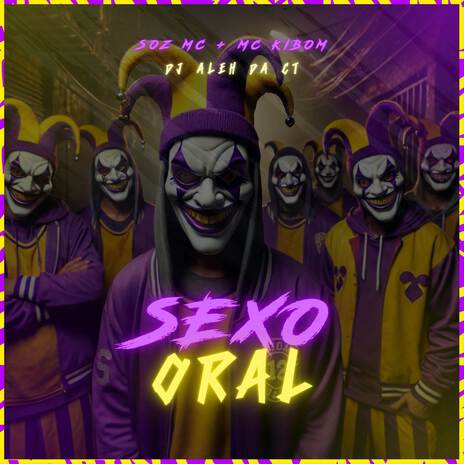 Sexo Oral ft. Soz MC & MC Kibom | Boomplay Music