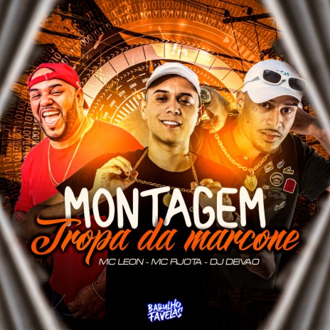 Montagem Tropa da Marcone ft. Mc Rjota & dj deivão | Boomplay Music