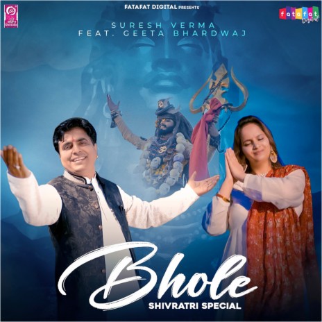 Bhole. ft. Geeta Bhardwaj | Boomplay Music