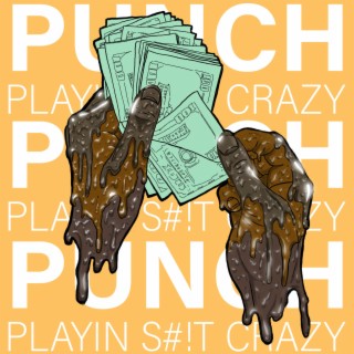 PLAYIN SHIT CRAZY lyrics | Boomplay Music