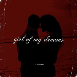 Girl Of My Dreams lyrics | Boomplay Music