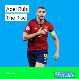 Abel Ruiz The Rise | La Roja