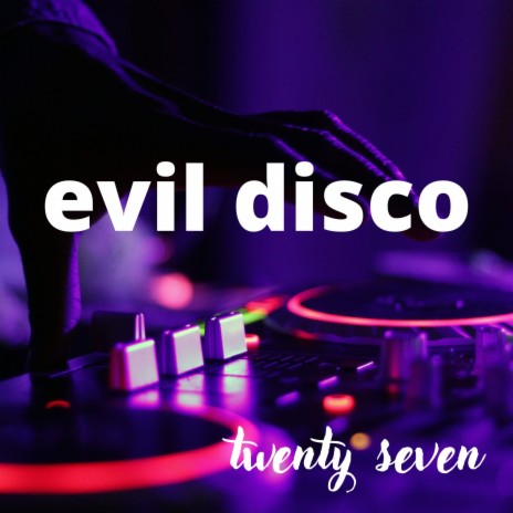 evil disco | Boomplay Music
