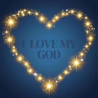 I Love My God