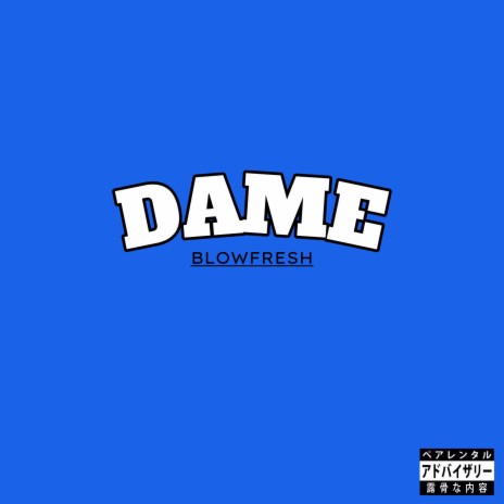 Dame | Boomplay Music