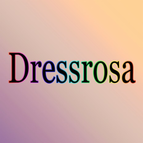 Dressrosa | Boomplay Music