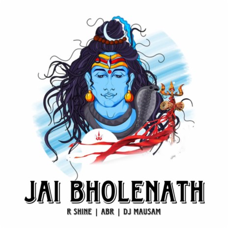 Jai Bholenath ft. Abr & R shine | Boomplay Music