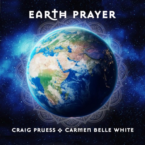 Earth Prayer ft. Carmen Belle White | Boomplay Music