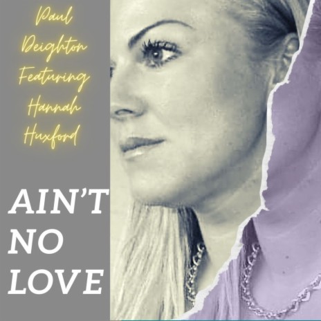 Ain't No Love (Club Mix) ft. Hannah Huxford