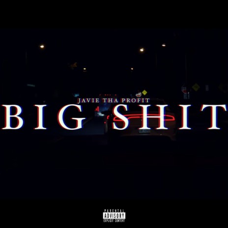 Javie x Big Shit | Boomplay Music