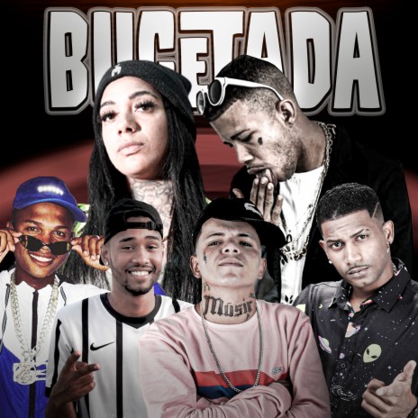 Bucetada ft. Luanzinho do Recife, Gelado no Beat, MC Sick, Mc Morena & Mc Magrinho | Boomplay Music