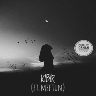 Kibir ft. Arda Başargan lyrics | Boomplay Music