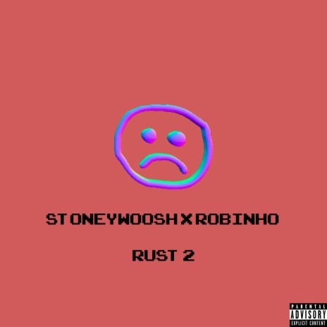 Rust 2 ft. Robinho | Boomplay Music