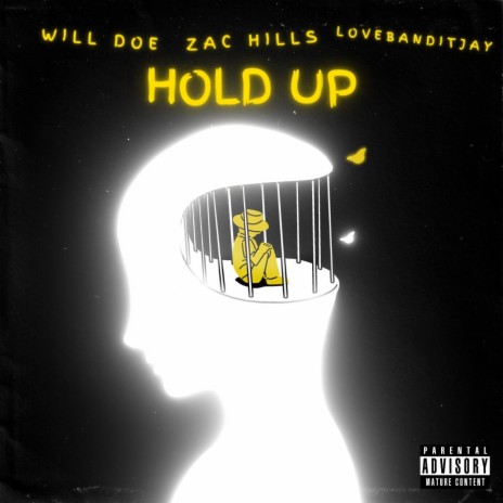 Hold Up ft. Will Doe & Lovebanditjay | Boomplay Music