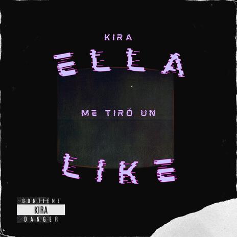 Ella Me Tiró Un Like | Boomplay Music