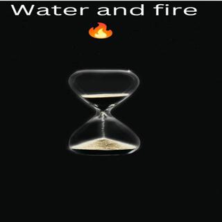 water and fire