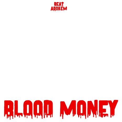 Blood Money ft. Arokem | Boomplay Music