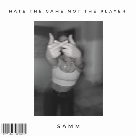 Hate The Game Not The Player