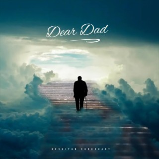 Dear Dad lyrics | Boomplay Music