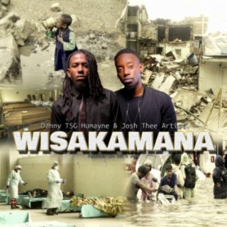Wisakamana (feat. Josh Thee Artist)