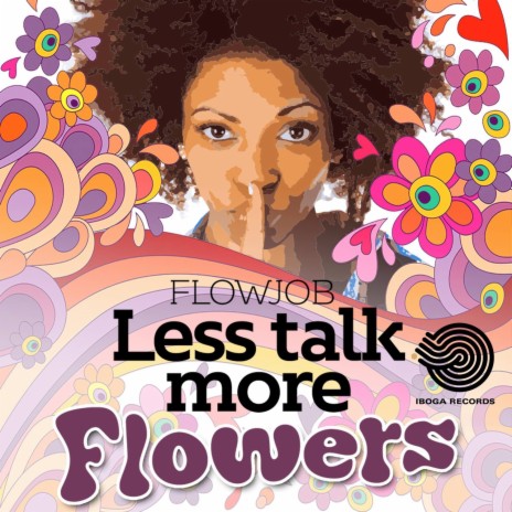 Less Talk More Flowers | Boomplay Music