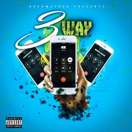 3 WAY ft. 4K & LexDaCat | Boomplay Music
