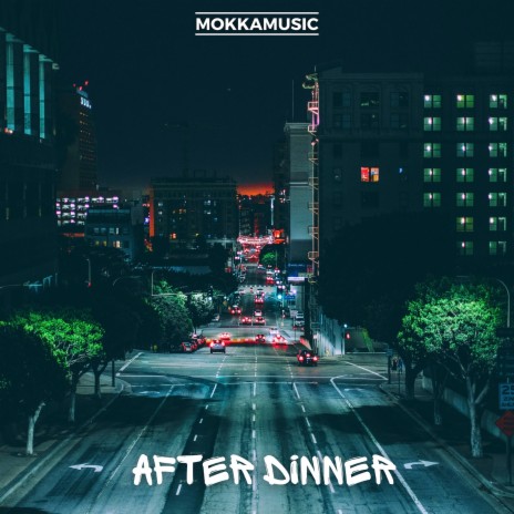 After Dinner | Boomplay Music